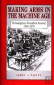 Making Arms In The Machine Age