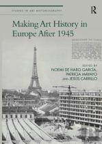 Making Art History In Europe After 1945