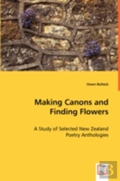Making Canons And Finding Flowers - A Study Of Selected New Zealand