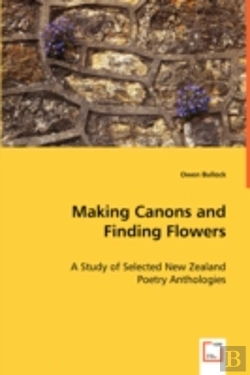 Bertrand.pt - Making Canons And Finding Flowers - A Study Of Selected New Zealand