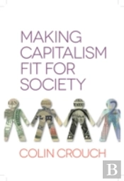 Making Capitalism Fit For Society