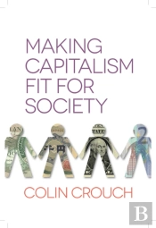 Making Capitalism Fit For Society