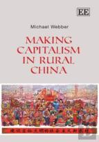 Making Capitalism In Rural China