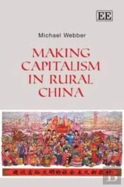 Making Capitalism In Rural China