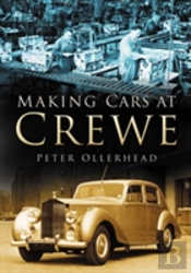Making Cars At Crewe