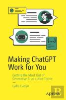 Making Chatgpt Work For You