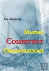Making Competent Organizations