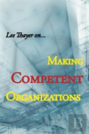 Making Competent Organizations
