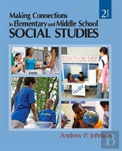 Making Connections In Elementary And Middle School Social Studies