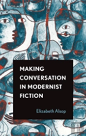 Making Conversation In Modernist Fiction