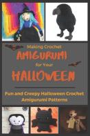 Making Crochet Amigurumi For Your Halloween