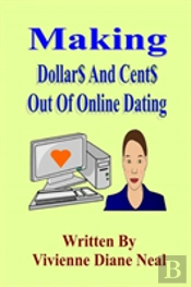 Making Dollar$ And Cent$ Out Of Online Dating