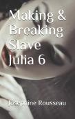 Making & Breaking Slave Julia 6