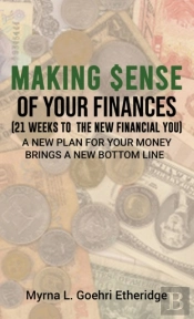 Making  Ense Of Your Finances: 21 Weeks
