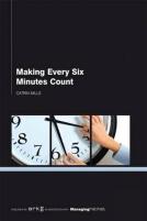 Making Every Six Minutes Count