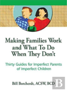 Making Families Work And What To Do When They Don'T