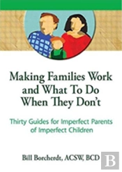 Making Families Work And What To Do When They Don'T