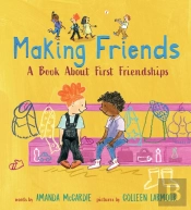 Making Friends: A Book About First Friendships