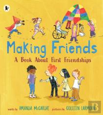 Making Friends: A Book About First Friendships
