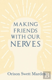 Making Friends With Our Nerves
