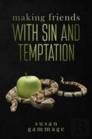 Making Friends With Sin And Temptation