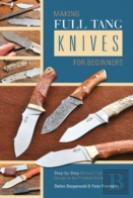 Making Full Tang Knives For Beginners