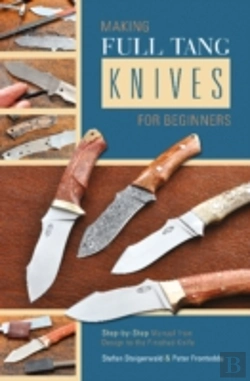 Bertrand.pt - Making Full Tang Knives For Beginners