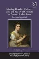 Making Gender, Culture, And The Self In The Fiction Of Samuel Richardson