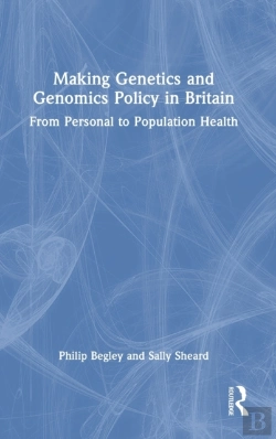 Bertrand.pt - Making Genetics And Genomics Policy In Britain