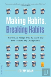 Making Habits, Breaking Habits