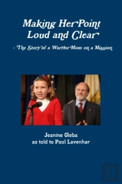 Making Her Point Loud And Clear - The Story Of A Warrior Mom On A Mission