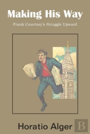 Making His Way, Frank Courtney'S Struggle Upward