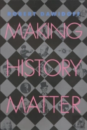 Making History Matter
