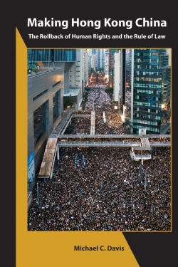Bertrand.pt - Making Hong Kong China Â€“ The Rollback Of Human Rights And The Rule Of Law