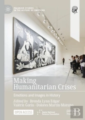 Making Humanitarian Crises