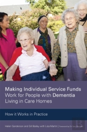 Making Individual Service Funds Work For People With Dementia Living In Care Homes