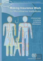 Making Insurance Work For Microfinance Institutions