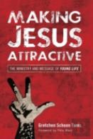 Making Jesus Attractive