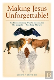 Making Jesus Unforgettable!