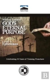 Making Known God'S Eternal Purpose