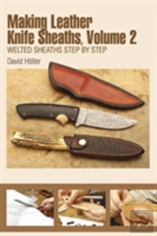 Making Leather Knife Sheaths, Volume 2