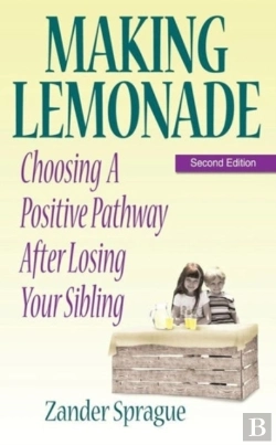 Bertrand.pt - Making Lemonade: Choosing A Positive Pathway After Losing Your Sibling