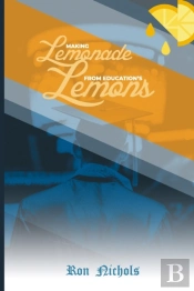 Making Lemonade From Education'S Lemons