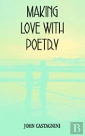Making Love With Poetry