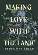Making Love With The Land