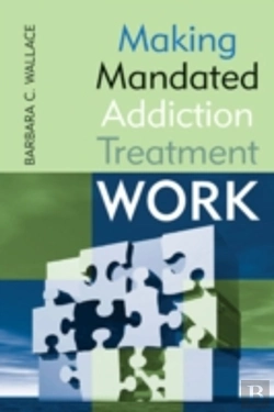 Bertrand.pt - Making Mandated Addiction Treatment Work