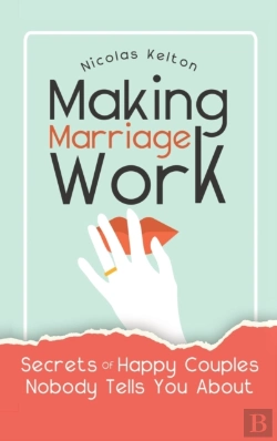 Bertrand.pt - Making Marriage Work: Secrets Of Happy C