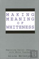 Making Meaning Of Whiteness