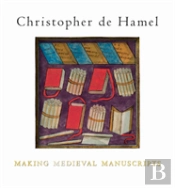 Making Medieval Manuscripts