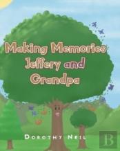 Making Memories Jeffery And Grandpa